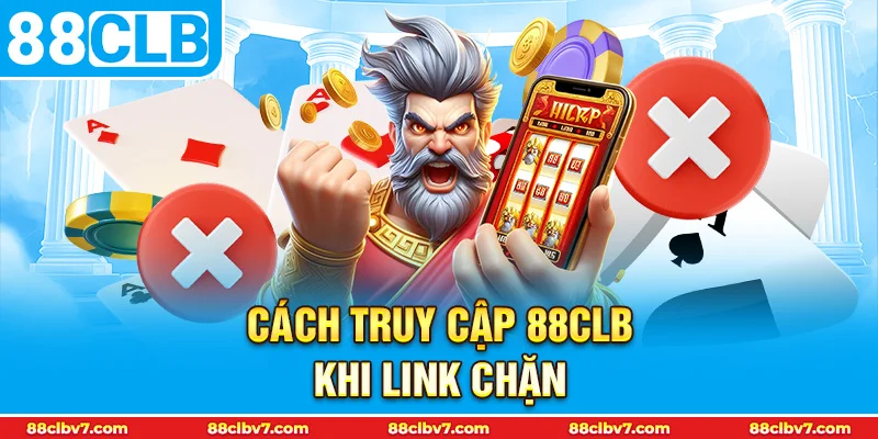 thumb cách truy cập 88CLB khi link chặn