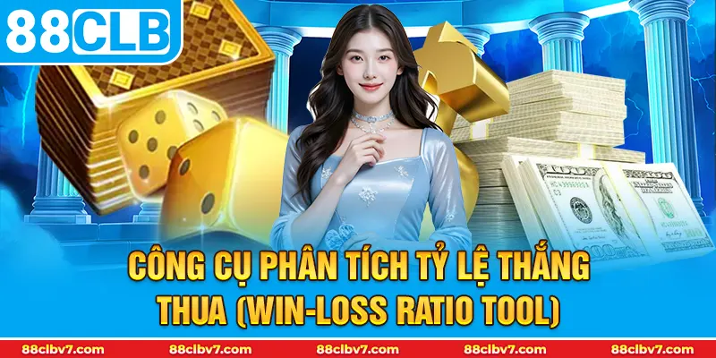 Công cụ phân tích tỷ lệ thắng - thua (Win-Loss Ratio Tool)