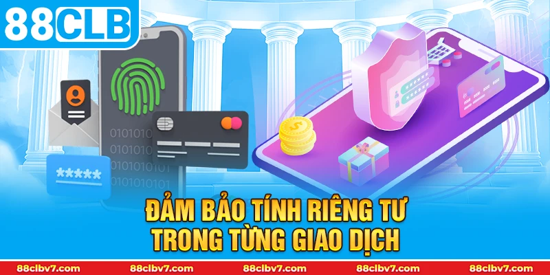 Đảm bảo tính riêng tư trong từng giao dịch