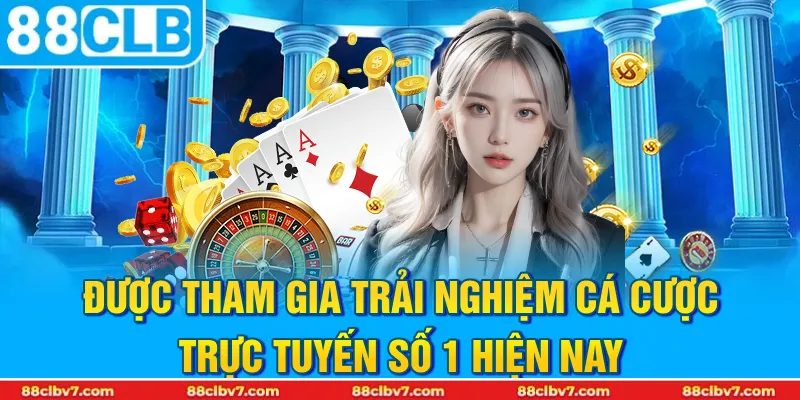 Được tham gia trải nghiệm cá cược trực tuyến số 1 hiện nay