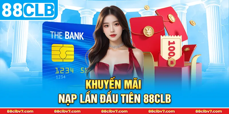 thumb Khuyến mãi nạp lần đầu tiên 88CLB