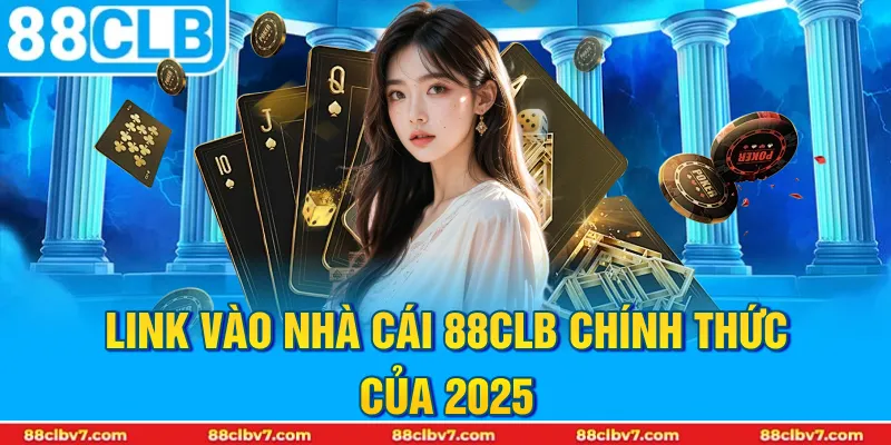 Link vào nhà cái 88CLB chính thức của 2025