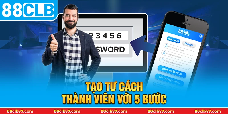 Tạo tư cách thành viên với 5 bước