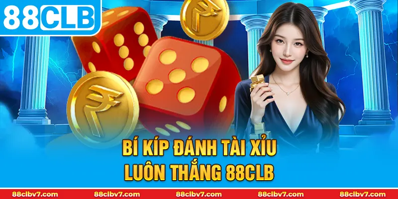 thumb bí kíp đánh tài xỉu luôn thắng 88CLB