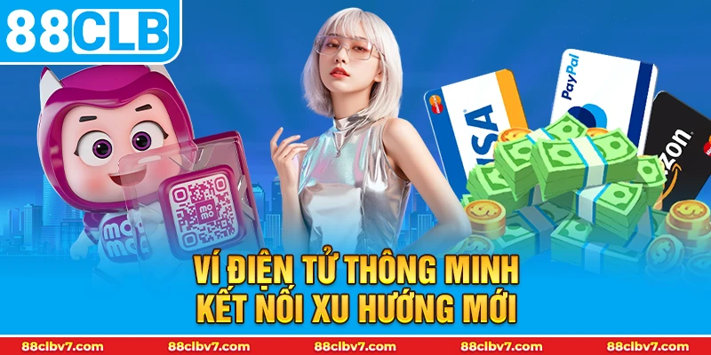 Ví điện tử thông minh kết nối xu hướng mới